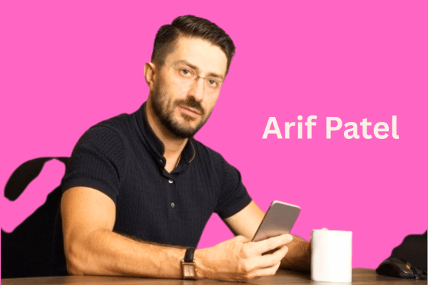 Arif Patel: How a Dubai-Based Entrepreneur Built Multiple Businesses from Vision